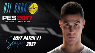 Uji coba ⚽ AGYT Patch Season 2027 | PES2017