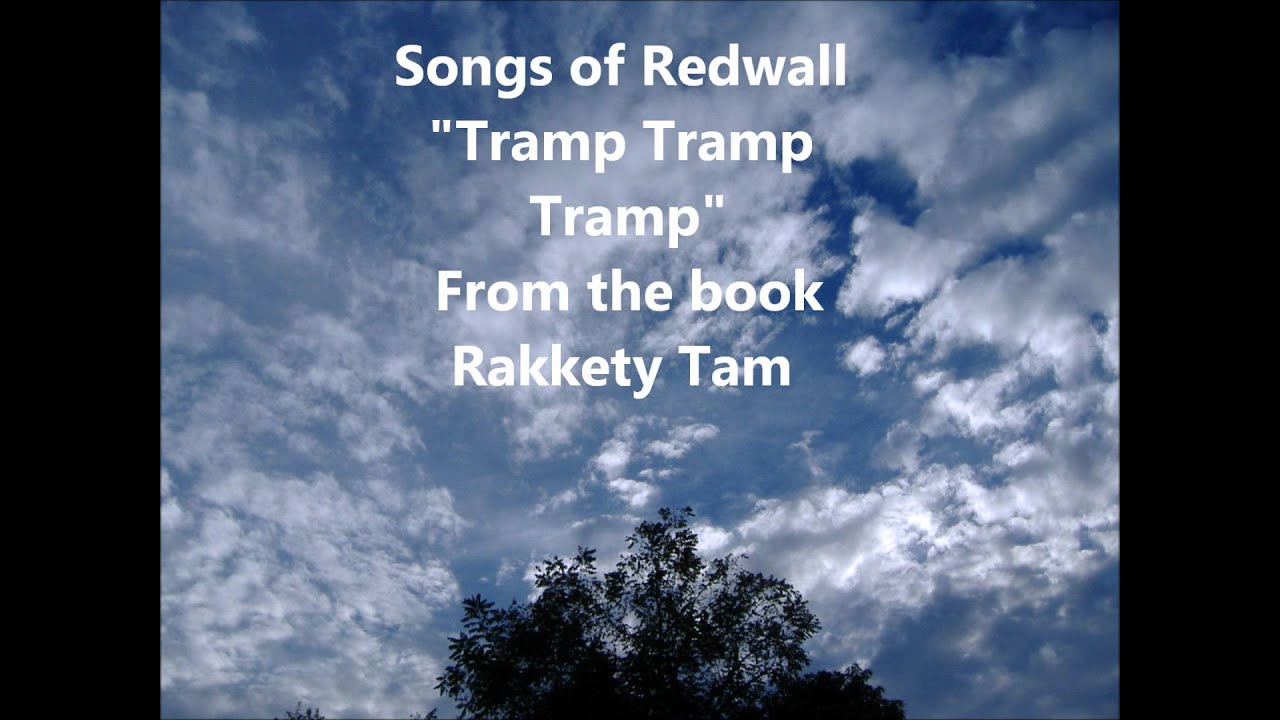 Redwall Music Tramp Tramp Tramp YouTube