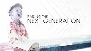 Raising the Next Generation | September 22 | Pastor Jeremy Oldenburger