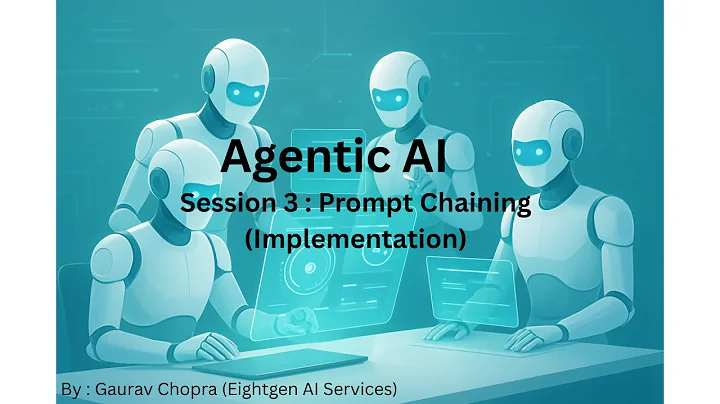 Agentic AI Course | Session 3 | Implementing Prompt Chaining Pattern