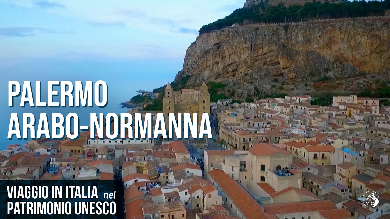Viaggio in Italia nel Patrimonio Unesco: Palermo arabo-normanna e le cattedrali di Cefalù e Monreale