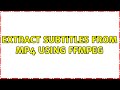 Extract subtitles from mp4 using ffmpeg