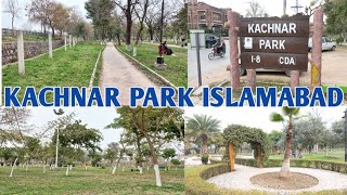 Kachnar Park Islamabad Vlog In Islamabad