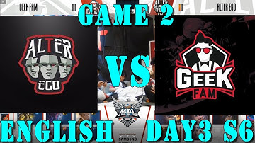 ( ENG ) GAME 2 ALTER EGO VS GEEK FAM IND MPL INDONESIA S6 DAY 3