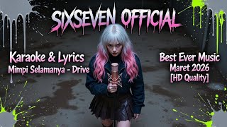 Mimpi Selamanya – Drive Band Karaoke & Lirik | SixSeven Official 🎤🎶