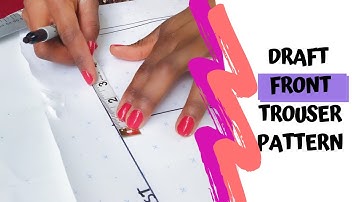 HOW TO MAKE A TROUSER PATTERN | PART 2 | DRAFT FRONT TROUSERS SEWING PATTERN | SEWSONATURAL