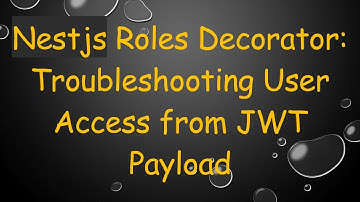 Nestjs Roles Decorator: Troubleshooting User Access from JWT Payload