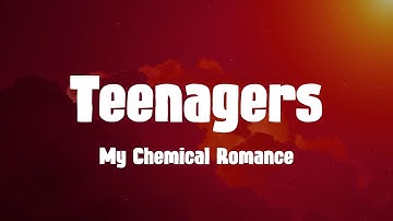 My Chemical Romance - Teenagers (Lyrics)