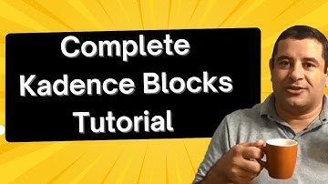 How to Use Kadence Blocks Plugin  - Kadence Blocks Tutorial