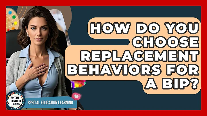 How Do You Choose Replacement Behaviors For A BIP? - Special Education Learning