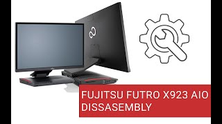 Fujitsu X923 PC AIO open DISSASSEMBLY TUTORIAL FIX QUICK AND UPGRADE RAM SSD