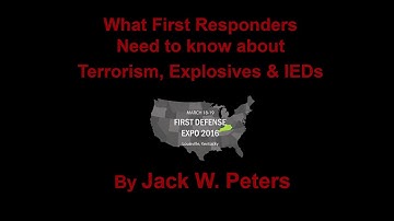 What First Responders need to know about Terrorisim, Explosives & IEDs