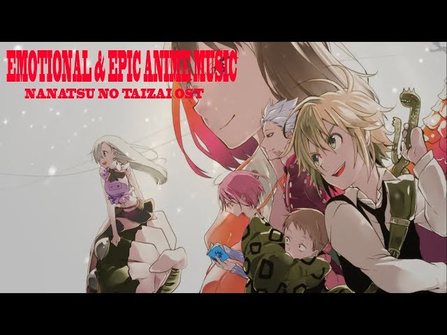 1 Hour Nanatsu no Taizai OST - Emotional u0026 Epic Anime Music class=