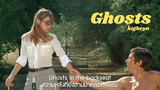 (thaisub/แปล) Ghosts - highvyn