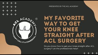 My Favorite Way to get your Knee Straight after ACL Surgery