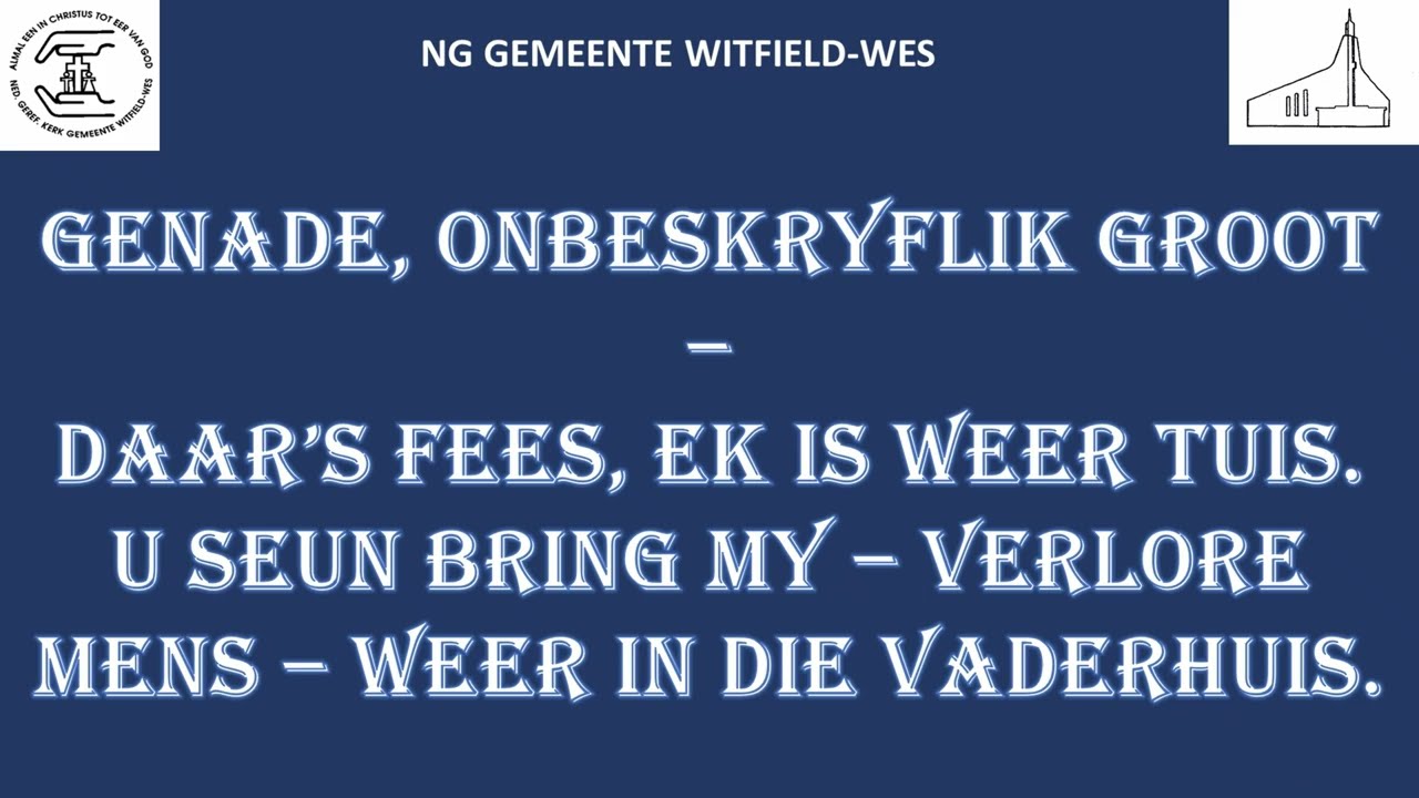 Genade onbeskryflik groot - Liedboek 510 - verse 1,2,4 (vers 3 is engels)