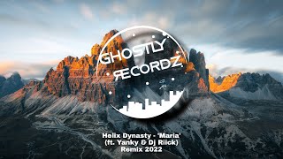 Helix Dynasty - 'Maria' (ft. Yanky & Dj Riick) Remix 2022