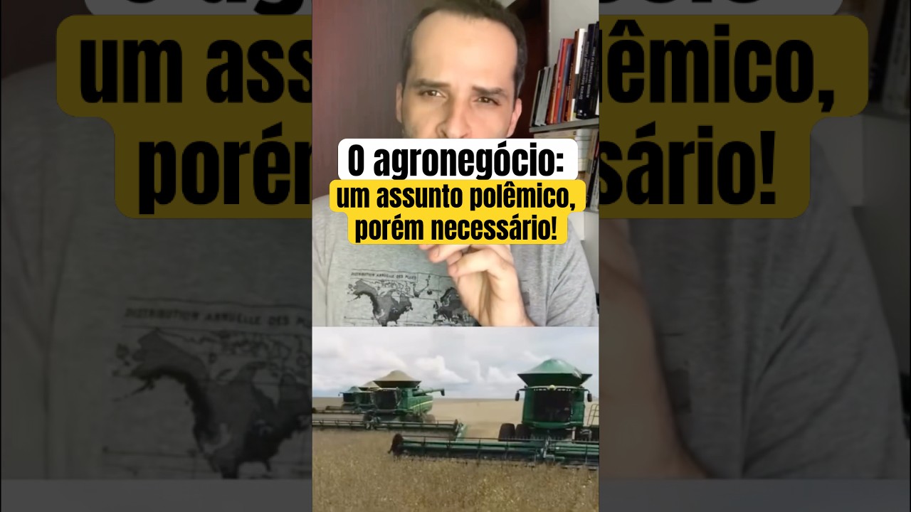 🚜 O agronegócio: um assunto polêmico, porém necessário! 