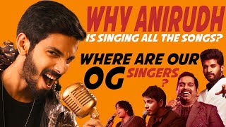 Why Anirudh Is Singing All The Songs? | Where Are Our OG Singers? | Tamil |  Vaai Savadaal