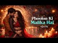 Phoolon Ki Malika Hai Meri Mehbuba New Song Heart Touching Romantic Song 2026 Phoolon Ki Malika Hai Meri Mehbuba New Song Heart Touching Romantic Song 2026