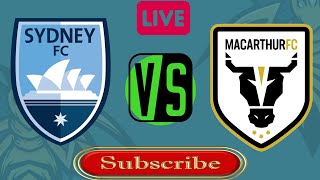 Sydney FC Vs FC MacArthur Football live Match today|#Australia A league|2024 Goals result