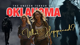 The Unseen Terror of Oklahoma: A True Story