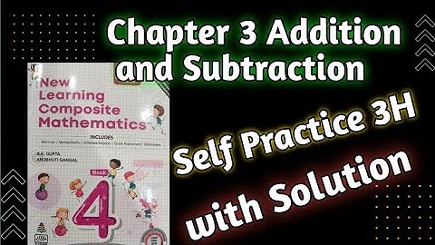 Class 4 Maths Self Practice 3H|new Learning Composite Mathematics Class 4| Chapter 3 Addition Sub