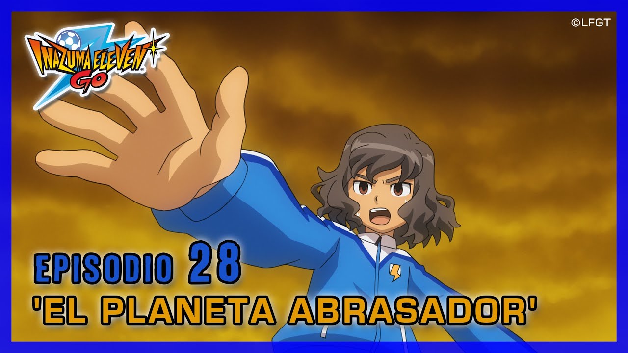 Inazuma Eleven Go Galaxy - Episodio 28 español «¡El planeta abrasador!»