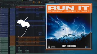 Cheyenne Giles - Run It (All Night) (FL Studio Remake) Resimi