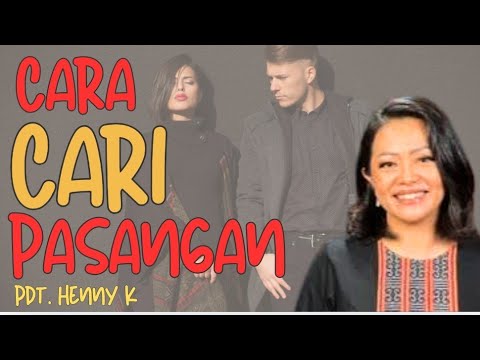 Khotbah Henny Kristianus - Memilih Pasangan yang Tepat 😍😍