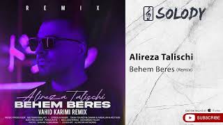 Alireza Talischi - Behem Beres I Remix ( علیرضا طلیسچی - بهم برس ) Resimi