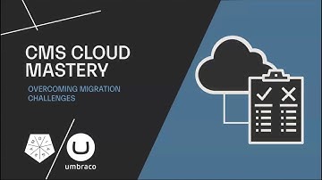 Webinar: CMS Cloud Mastery - Overcoming migration challenges