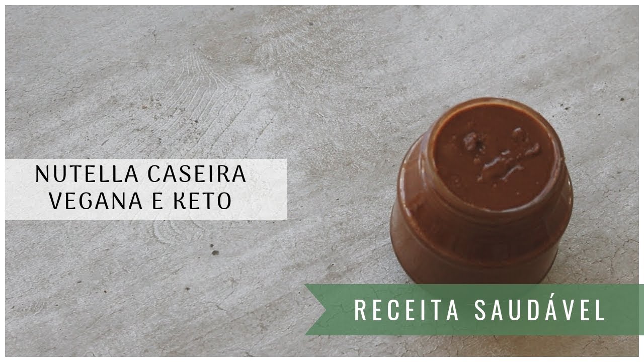 NUTELLA CASEIRA RECEITA SAUDÁVEL ALTERNATIVA PARA DIETA KETO E VEGANA