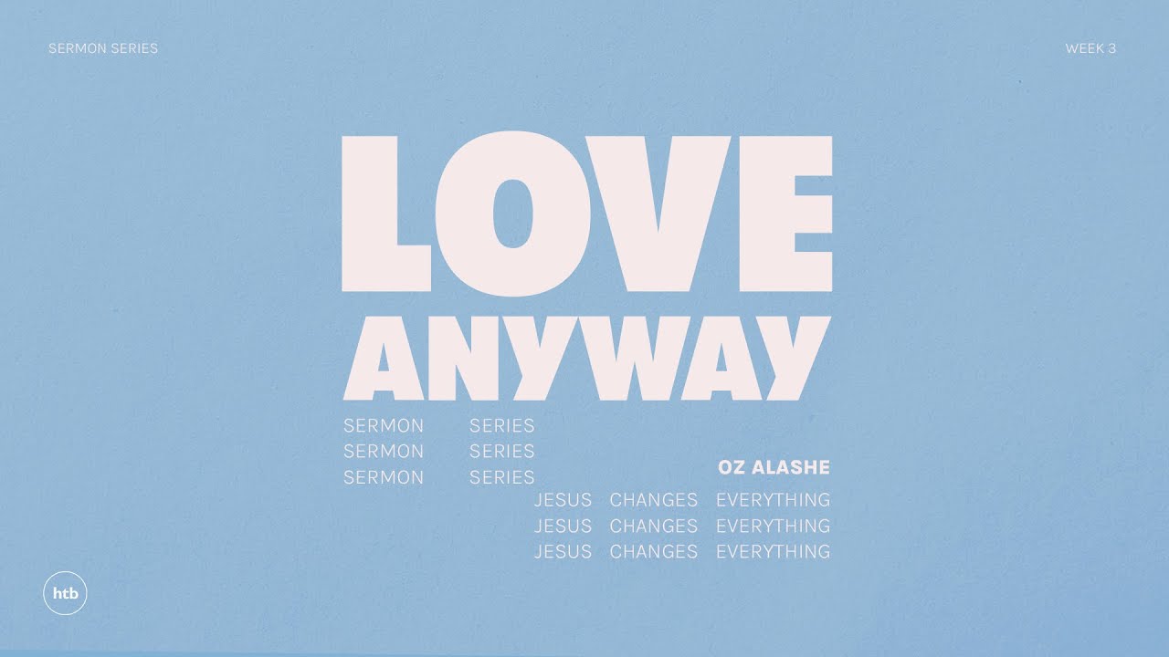 Love Anyway | Oz Alashe | HTB Livestream