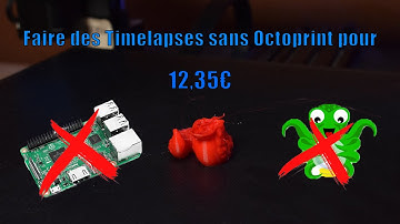 Comment faire des Timelapses sans Octoprint, sans raspberry Pi pour 12,35€