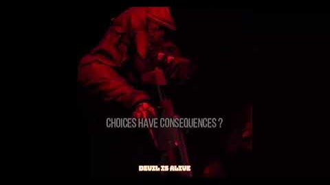 Choices Have Consequences - GHOST