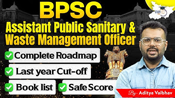 BPSC Assistant Sanitary & Waste Management Officer | Complete Roadmap + Booklist + Cutoff | StudyIQ