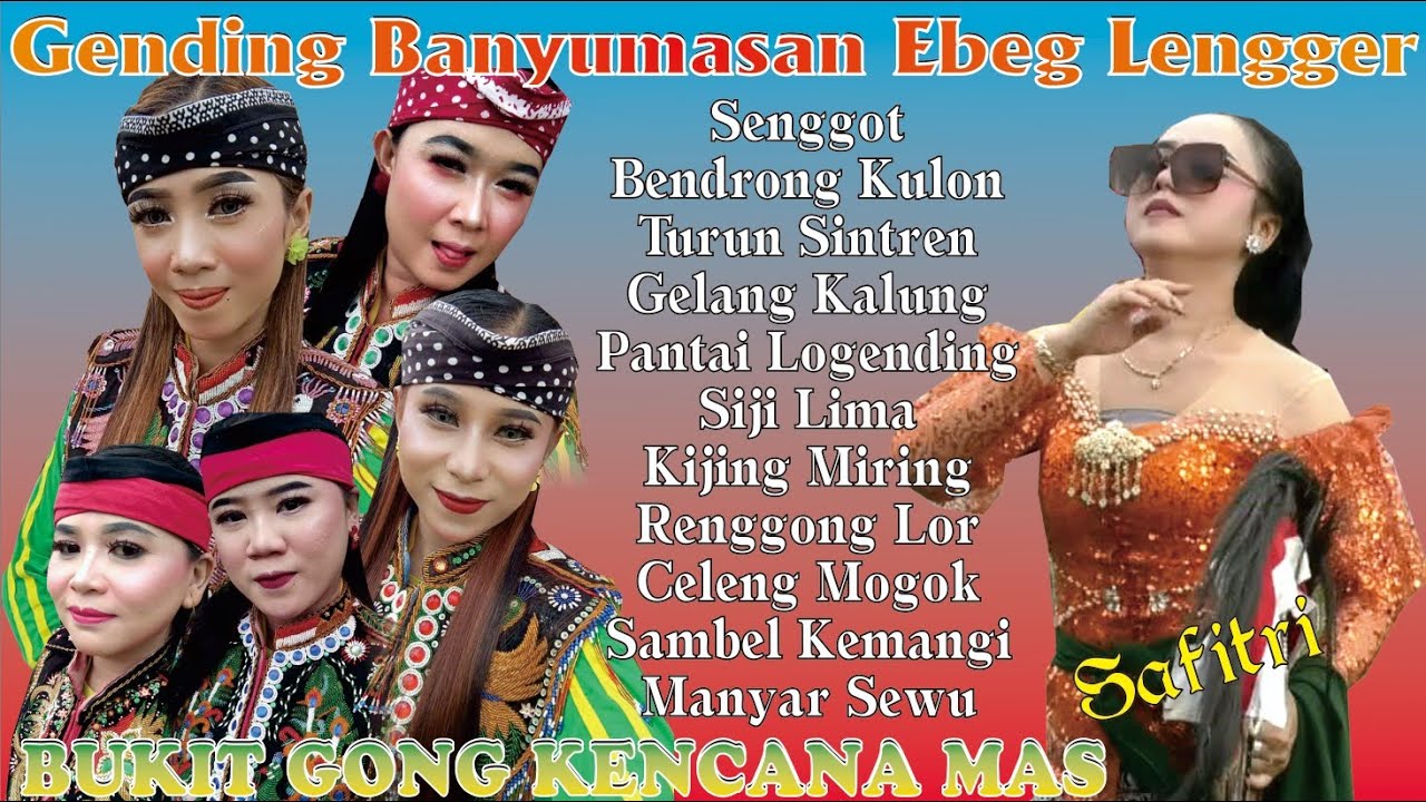 GENDING GENDING BANYUMASAN-EBEG LENGGER-BUKIT GONG KENCANA MAS