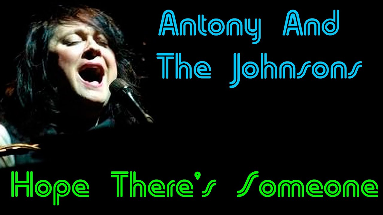 Antony And The Johnsons - Hope There's Someone - 4K - SUBTITULAT EN