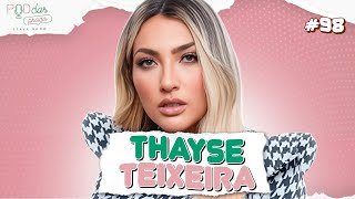 Thayse Teixeira - PodDarPrado #98