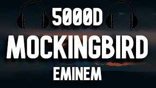 MockingBird (Eminem - 5000D - 🎧Use Headphones🎧)