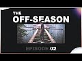 The Off-Season - Episode #02