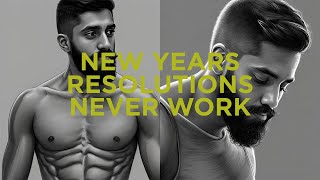 Why New Year's Resolutions Don't Work