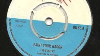 the Setters - Paint your wagon