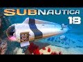 Konečně pořádná Ponorka - Subnautica S4 - Díl 18 - Nakashi