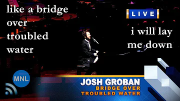 [LYRICS] BRIDGE OVER TROUBLED WATER (Josh Groban) Momentum Live MNL [8K]