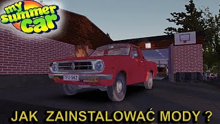 MY SUMMER CAR - Jak zainstalować mody ? 2024 - PORADNIK TUTORIAL INSTRUKCJA