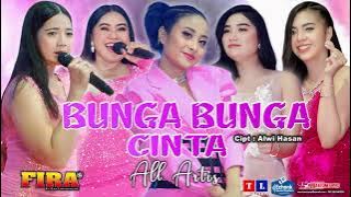 BUNGA BUNGA CINTA ALL ARTIS FIRA ENTERTAINMENT (08521065 2789) BP. ANDI RUSTAM DG.OLO & DG INTAN