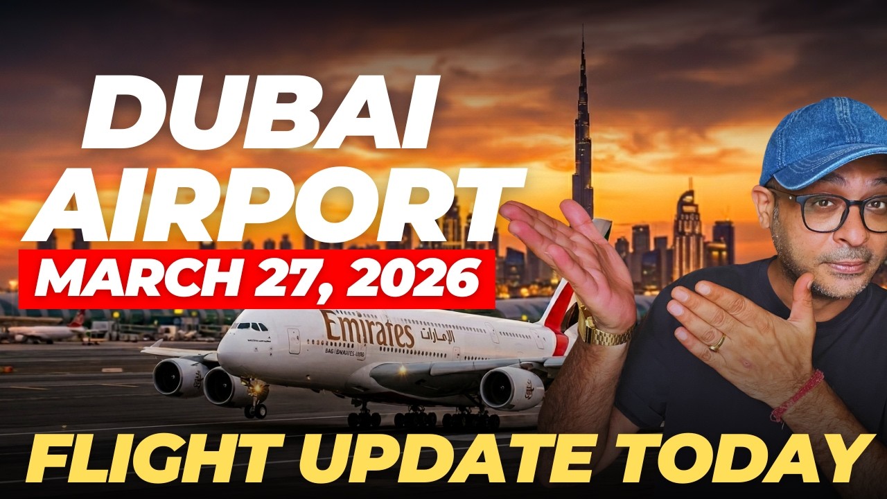 Dubai Airport: Limited Flights & Cancellations | Middle East Update March 27, 2026 Dubai Airport: Limited Flights & Cancellations | Middle East Update March 27, 2026