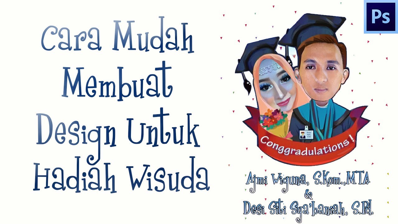 Cara membuat  desain  wisuda dengan pasangan di  photoshop 